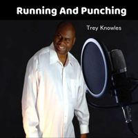 Trey Knowles - Running and Punching