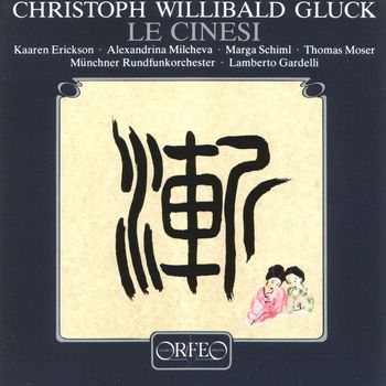 Lamberto Gardelli - Christoph Willibald Gluck: Le cinesi