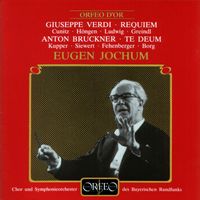 Eugen Jochum - Verdi: Messa da Requiem - Bruckner: Te Deum, WAB 45