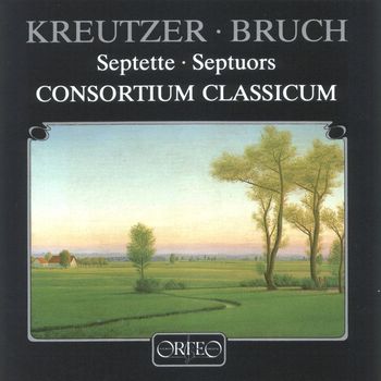 CONSORTIUM CLASSICUM - Kreutzer: Septet in E-Flat Major, Op. 62 - Bruch: Septet in E-Flat Major