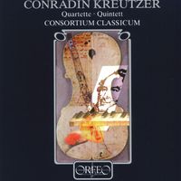 CONSORTIUM CLASSICUM - Kreutzer: Quartets & Quintet