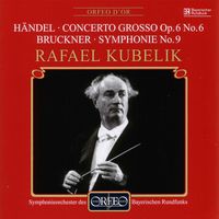 Rafael Kubelik - Handel & Bruckner
