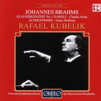 Rafael Kubelik - Brahms: Piano Concerto No. 1 in D Minor, Op. 15 & Alto Rhapsody, Op. 53