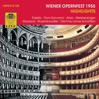 Orchester der Wiener Staatsoper - Wiener Opernfest 1955: Highlights (Live)