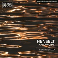 Sergio Gallo - Henselt: Piano Works