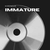 Hireneus - Immature