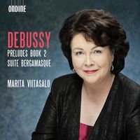 Marita Viitasalo - Debussy: Préludes, Book 2, L. 123 & Suite bergamasque, L. 75