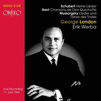 George London - Schubert: Heine-Lieder - Ibert: Chansons de Don Quichitte - Mussorgsky: Lieder und Tanze des Todes