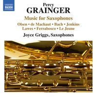 Joyce Griggs - Grainger: Music for Saxophones