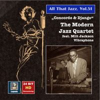 Modern Jazz Quartet - All That Jazz, Vol. 51: The Modern Jazz Quartet "Concorde & Django" (Remastered 2015)