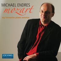Michael Endres - Mozart: My Favourite Piano Sonatas