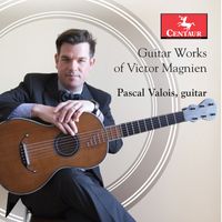 Pascal Valois - Magnien: Guitar Works