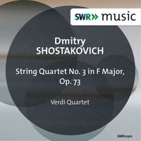 Verdi Quartet - Shostakovich: String Quartet No. 3 in F Major, Op. 73