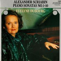 Evelyn Dubourg - Scriabin: Piano Sonatas Nos. 1-10