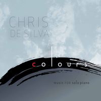 Chris de Silva - Colours: Music for Solo Piano