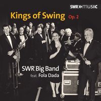SWR Big Band - Kings of Swing, Op. 2 (Live)
