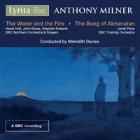 Meredith Davies - Milner: The Water and the Fire & The Song of Akhenaten