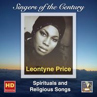 Leontyne Price - Singers of the Century: Leontyne Price – Spiritual and Religious Songs (Remasterd 2016)