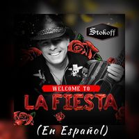 Stokoff - Welcome to la Fiesta (En Español)