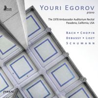 Youri Egorov - Bach, Chopin, Debussy, Liszt & Schumann: Piano Works (Live)