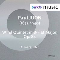 Aulos Quintet - Paul Juon: Wind Quintet in B-Flat Major, Op. 84