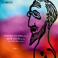 Noriko Ogawa - Satie: Piano Music, Vol. 1