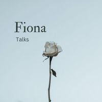 Fiona - Talks