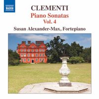 Susan Alexander-Max - Clementi: Piano Sonatas, Vol. 4