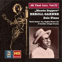 Erroll Garner - All That Jazz, Vol. 72: Erroll Garner "Mambo Boppers" (Remastered 2016)