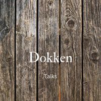 Dokken - Talks