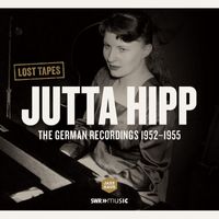 Jutta Hipp - Lost Tapes: Jutta Hipp