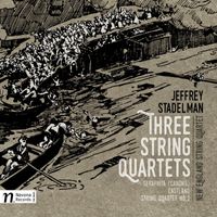 New England String Quartet - Jeffrey Stadelman: 3 String Quartets