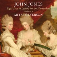 Mitzi Meyerson - Jones: 8 Setts of Lessons for the Harpsichord