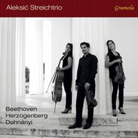 Aleksić String Trio - Beethoven, Herzogenberg & Dohnányi: String Trios
