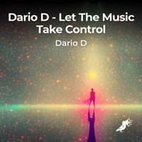 Dario D - Let The Music Take Control