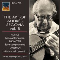 Andrés Segovia - The Art of Andrés Segovia, Vol. 8