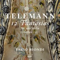 Fabio Biondi - Telemann: 12 Fantasias for Solo Violin, TWV 40