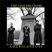 The Legless Crabs - American Russ