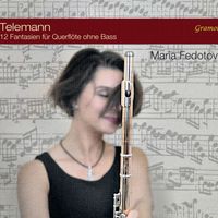 Maria Fedotova - Telemann: 12 Fantasien für Querflöte ohne Bass