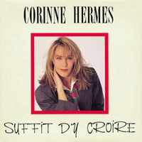 CORINNE HERMES - SUFFIT D'Y CROIRE