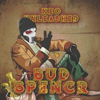 Neo Unleashed - Bud Spencr