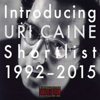 Uri Caine - Introducing Uri Caine: Shortlist (1992-2015)