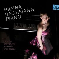 Hanna Bachmann - Janáček, Beethoven, Ullmann & Schumann: Piano Sonatas
