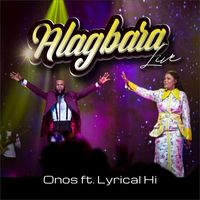 Onos - Alagbara (feat. Lyrical HI) (Live)