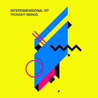 Thought Beings - Interdimensional - EP
