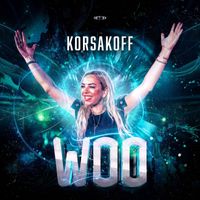 Korsakoff - Woo (Extended Mix)