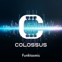Colossus - Funktasmic