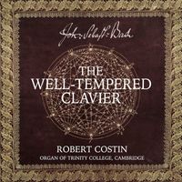 Robert Costin - J.S. Bach: The Well-Tempered Clavier
