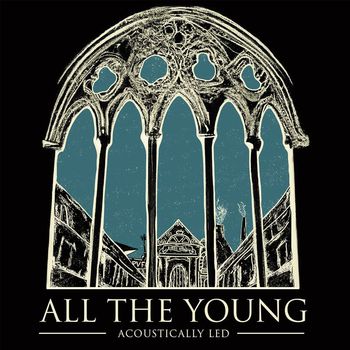 All The Young - Acoustically Led (Explicit)