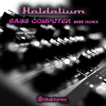 Haldolium - Bass Computer (Remix 2023)
